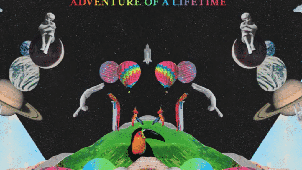 Joseph adventure of a lifetime. Coldplay adventure. adventure of a lifetime. coldplay adventure of a lifetime обложка. coldplay adventure of a lifetime обезьяна.